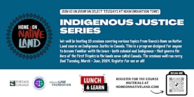 Indigenous Justice – Home on Native Land Series