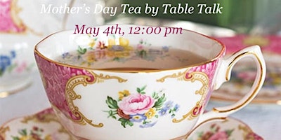 Imagem principal de Mother's Day Tea by Table Talk