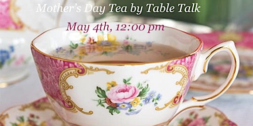 Mother's Day Tea by Table Talk  primärbild