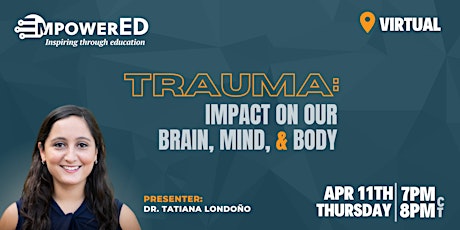 Trauma: Impact on Our Brain, Mind, & Body