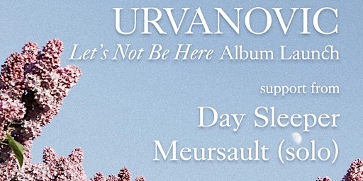 Primaire afbeelding van Urvanovic: 'Let's Not Be Here' - Edinburgh  Album Launch