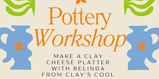 Immagine principale di Create a clay botanical cheese platter with Belinda - Clay's Cool 