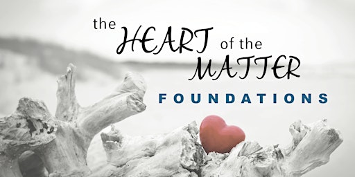 Imagem principal do evento The HEART of the MATTER Foundations