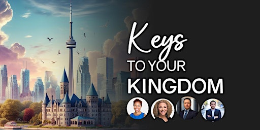 Imagem principal do evento Keys To Your Kingdom: Empowering First-Time Home Buyers In Toronto