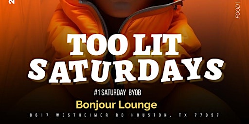 Imagem principal do evento Too Lit Saturdays At Bonjour (BYOB)