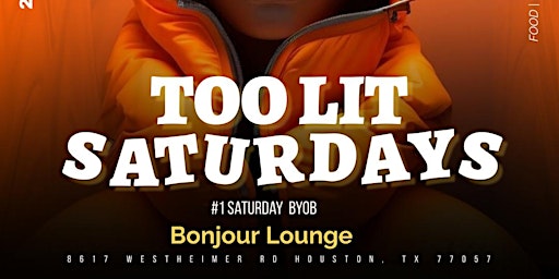 Primaire afbeelding van Too Lit Saturdays At Bonjour (BYOB)