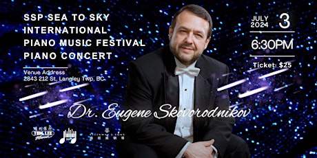 SSP Sea to Sky Int'l  Piano Music Festival-Dr. Eugene Skovorodnikov Concert