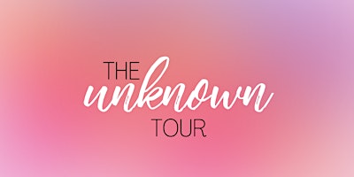 Primaire afbeelding van The Unknown Tour 2024 - Lufkin, TX