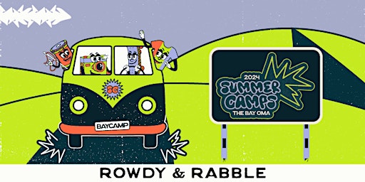 Rowdy & Rabble | Ages 8-11 | July 9-12 | 1-4 PM  primärbild