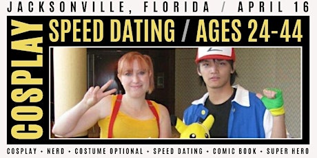 Jacksonville Cosplay Speed Dating Age 24-44 for Comic-Con Loving Singles