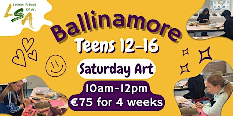 (B)Teen Art,12-16 yrs, 4 Sat's,10am-12pm.  Apr 13th, 20th, 27th & May 4th