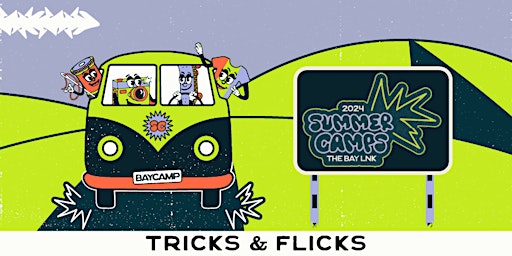 Tricks & Flicks | Ages 8-18 | July 16-19 | 1 PM-4 PM  primärbild