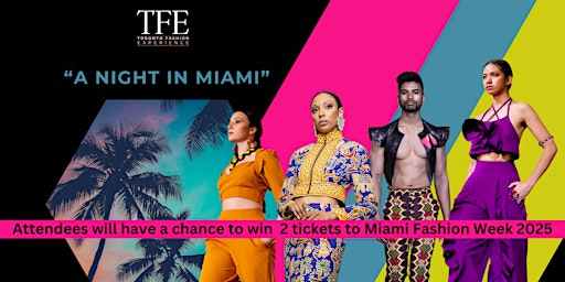 Primaire afbeelding van Toronto Fashion Experience 2024 "A Night In Miami"