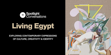 Spotlight conversations: Living Egypt primary image