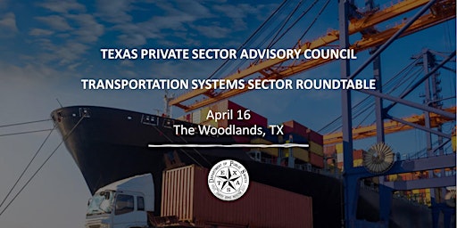 Primaire afbeelding van TX Private Sector Advisory Council Transportation Systems Sector Roundtable