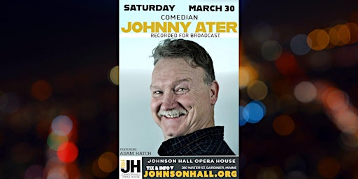 Imagem principal do evento Comedian Johnny Ater LIVE at Johnson Hall Opera House