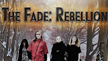 Imagem principal do evento The Fade: Rebellion