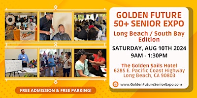Imagem principal de Golden Future 50+ Senior Expo - Long Beach / South Bay Edition