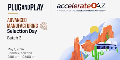 Plug and Play accelerateAZ Selection Day - Advanced Manufacturing Batch 3 primary image