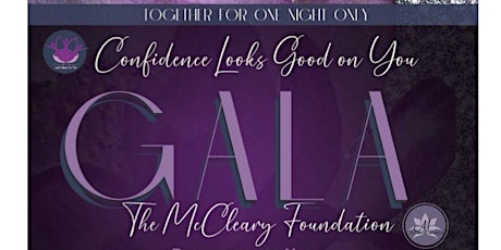 Confidence Looks Good on You and the McCleary Foundation- Gala