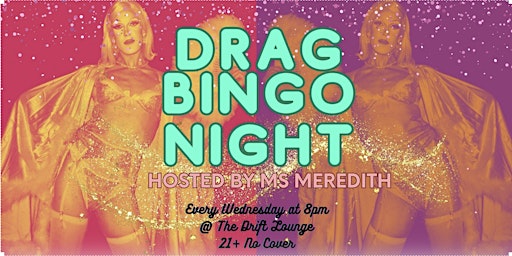 Imagem principal de Drag Bingo at Drift Lounge with Ms Meredith