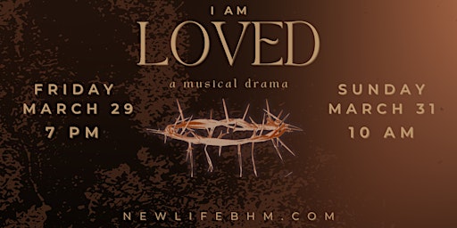 Imagem principal do evento I Am Loved - a Musical Easter Drama