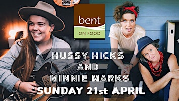 Primaire afbeelding van Hussy Hicks and Minnie Marks live at Bent on Food Wingham