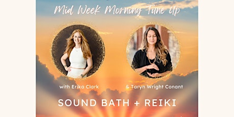 Mid Week Morning Tune Up Soundbath + Reiki