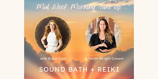 Primaire afbeelding van Mid Week Morning Tune Up Soundbath + Reiki