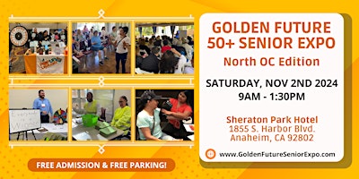 Image principale de Golden Future 50+ Senior Expo - North Orange County Edition
