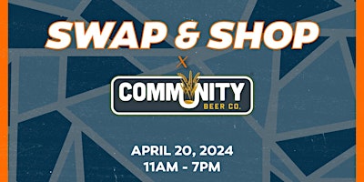 Imagen principal de SWAP and SHOP Hosted by Community Beer Co.