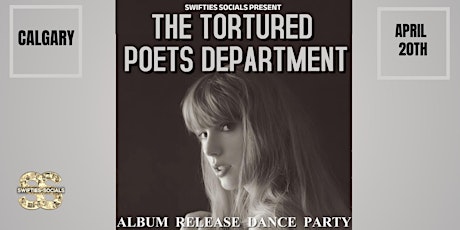 Taylor Swift Dance Party- The Tortured Poets Department (CALGARY APRIL 20)