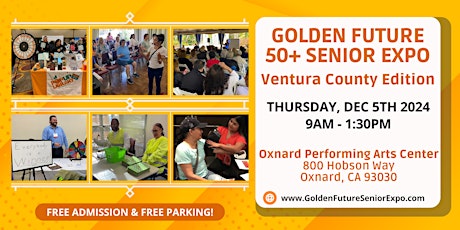 Golden Future 50+ Senior Expo - Ventura County Edition primary image