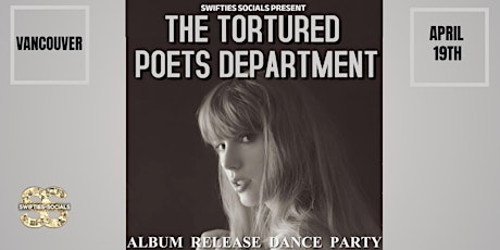 Taylor Swift Dance Party-The Tortured Poets Department (VANCOUVER APRIL 19)