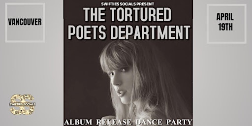 Hauptbild für Taylor Swift Dance Party-The Tortured Poets Department (VANCOUVER APRIL 19)