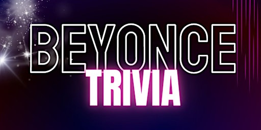 Beyonce Trivia!!!! primary image