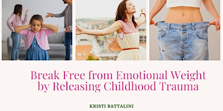 Break Free from Emotional Weight by Releasing Childhood Trauma