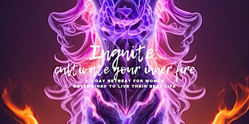 Ignite - Cultivate Your Inner Fire (A 3 Day Retreat for Women) primary image