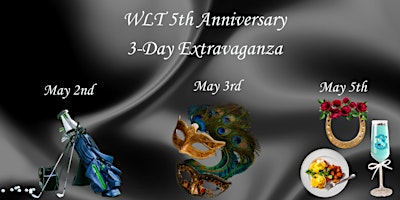 WLT 5th Anniversary 3- Day Extravaganza primary image