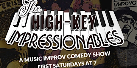 The High-Key Impressionables - A Music Improv Comedy Collective