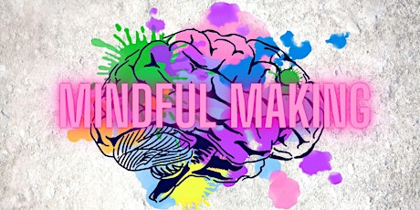 Summer Camp: Mindful Making