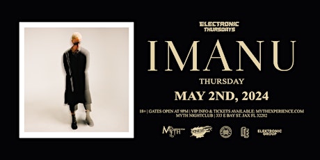 Electronic Thursdays: IMANU at Myth Nightclub | 5.2.24