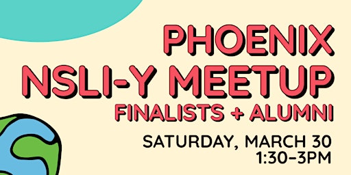 Primaire afbeelding van Phoenix NSLI-Y Finalist + Alumni Meetup 2024