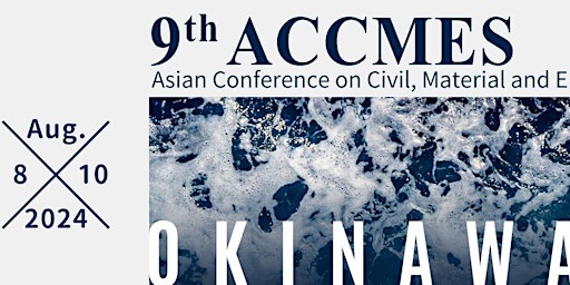 Imagem principal de ACCMES  9th Asian Conference on Civil, Material and Environmental Science