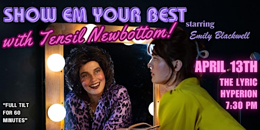 Imagem principal do evento Show Em Your Best with Tensil Newbottom!