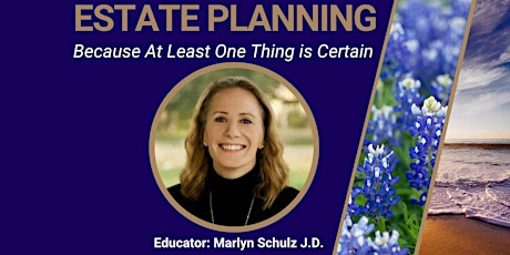 Texas Estate Planning: Because at Least One Thing is Certain