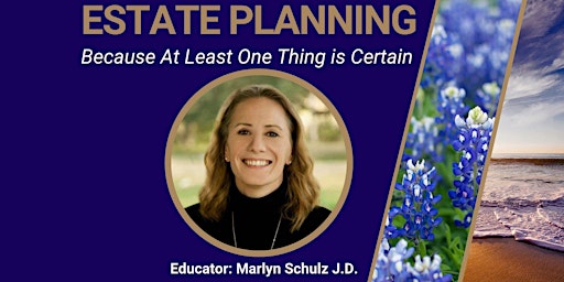Imagen principal de Texas Estate Planning: Because at Least One Thing is Certain