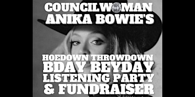 Hauptbild für Hoedown Throwdown BeyDay Listening Party & CouncilWoman Bowie BDay Party