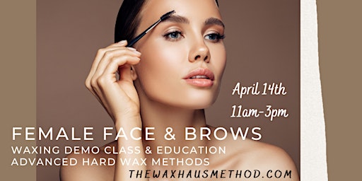 Imagen principal de Female Face and Brows Waxing Course. Waxing Demo and Education