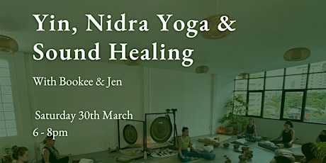 Yin, Nidra & Sound Healing with Bookee & Jen